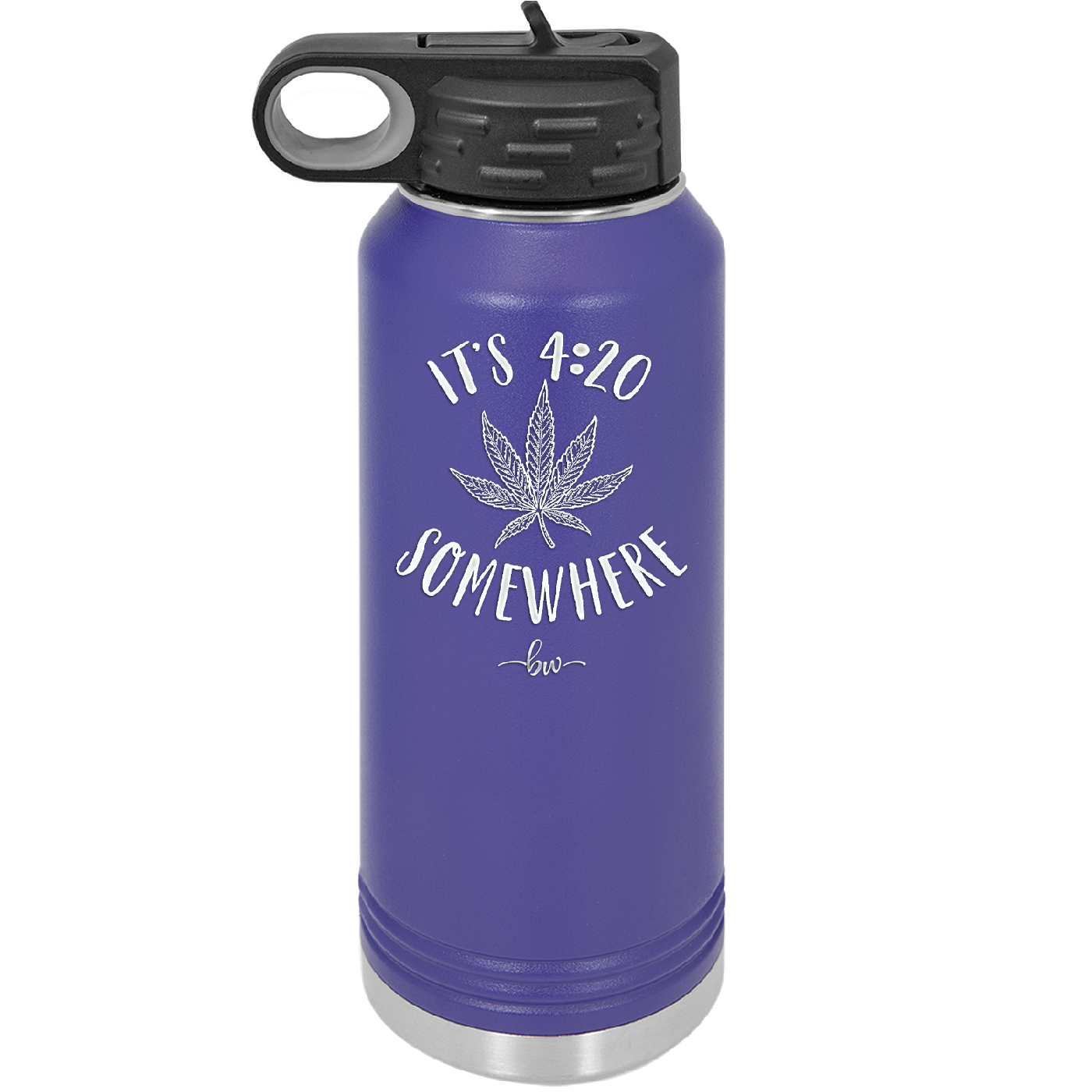 It's 420 Somewhere - Laser Engraved Stainless Steel Drinkware - 1283 -