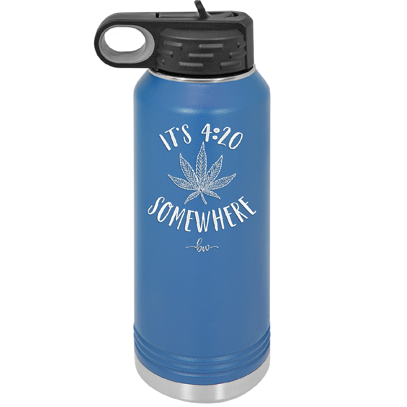 It's 420 Somewhere - Laser Engraved Stainless Steel Drinkware - 1283 -