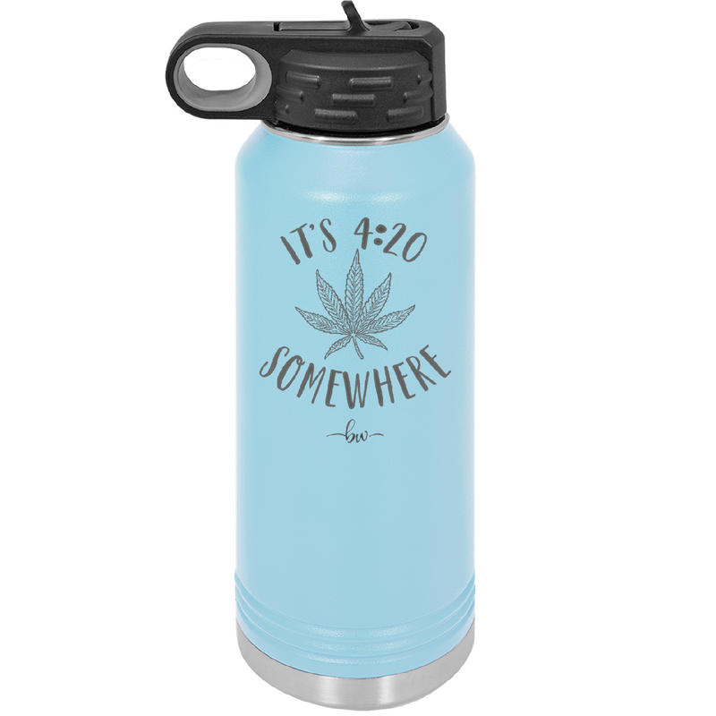 It's 420 Somewhere - Laser Engraved Stainless Steel Drinkware - 1283 -