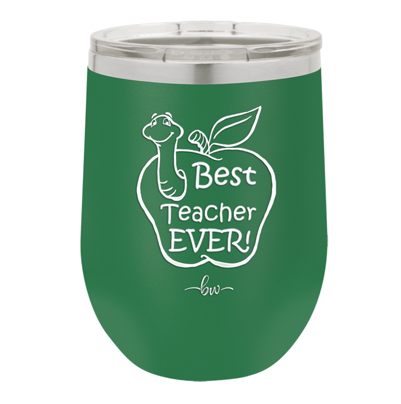 Best Teacher Ever - Laser Engraved Stainless Steel Drinkware - 1284 -