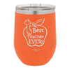 Best Teacher Ever - Laser Engraved Stainless Steel Drinkware - 1284 -