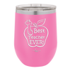 Best Teacher Ever - Laser Engraved Stainless Steel Drinkware - 1284 -