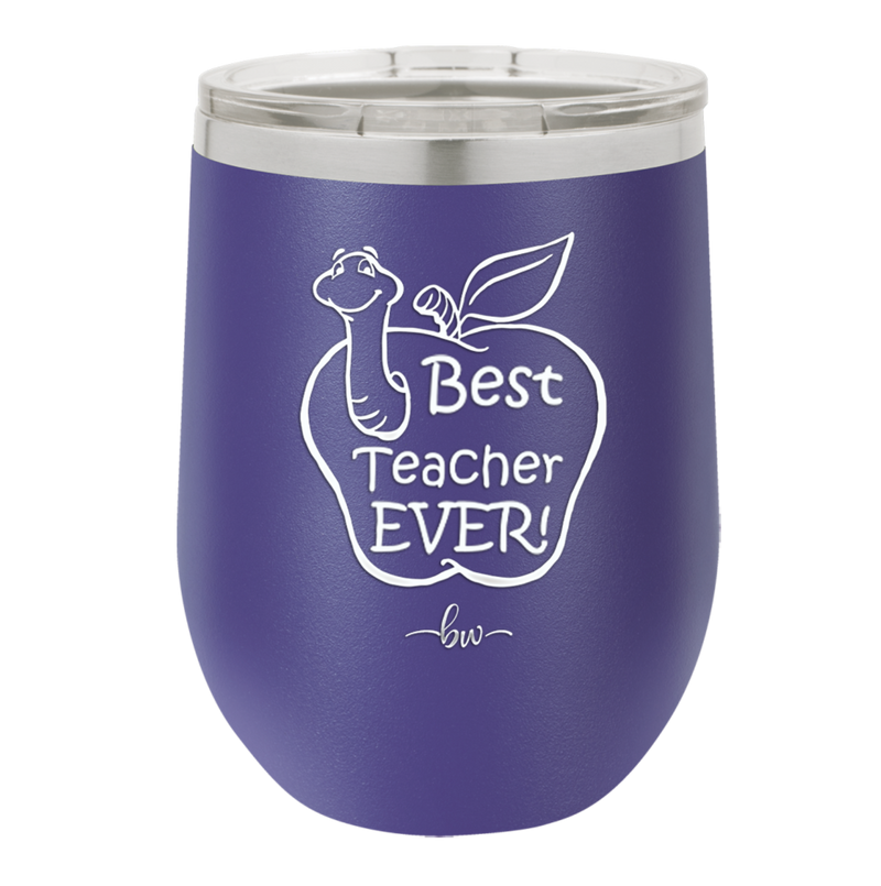 Best Teacher Ever - Laser Engraved Stainless Steel Drinkware - 1284 -