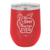 Best Teacher Ever - Laser Engraved Stainless Steel Drinkware - 1284 -