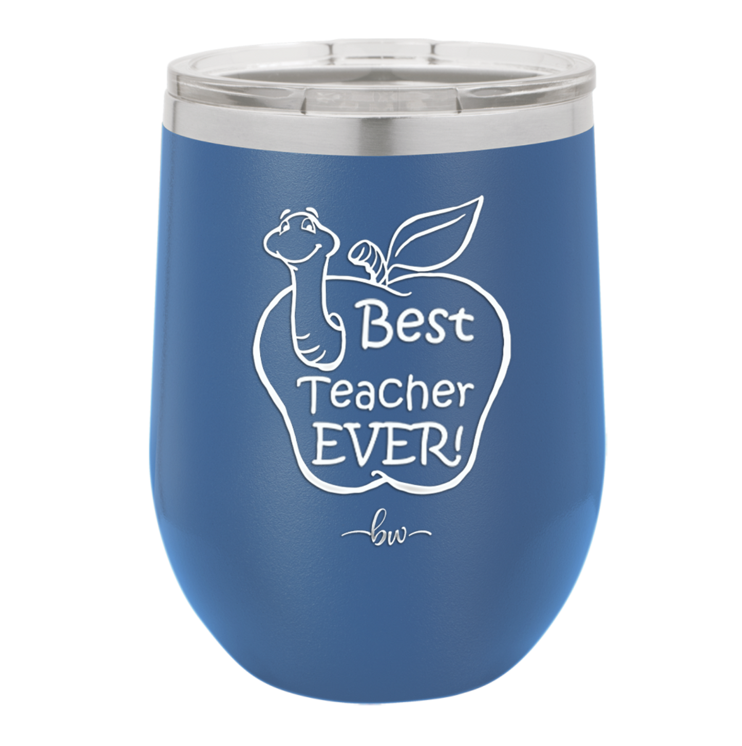 Best Teacher Ever - Laser Engraved Stainless Steel Drinkware - 1284 -