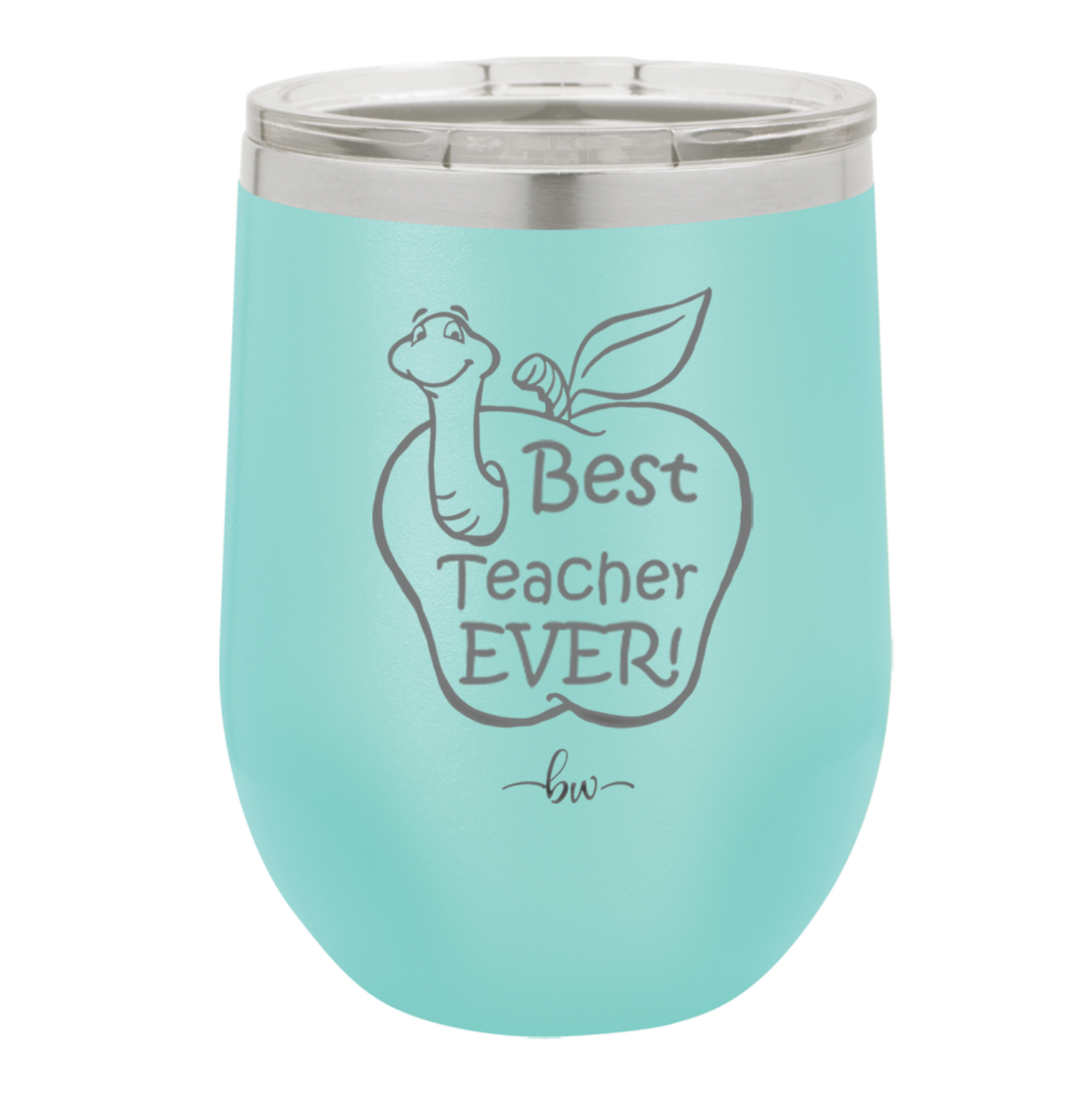 Best Teacher Ever - Laser Engraved Stainless Steel Drinkware - 1284 -