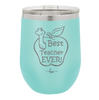 Best Teacher Ever - Laser Engraved Stainless Steel Drinkware - 1284 -