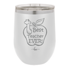 Best Teacher Ever - Laser Engraved Stainless Steel Drinkware - 1284 -