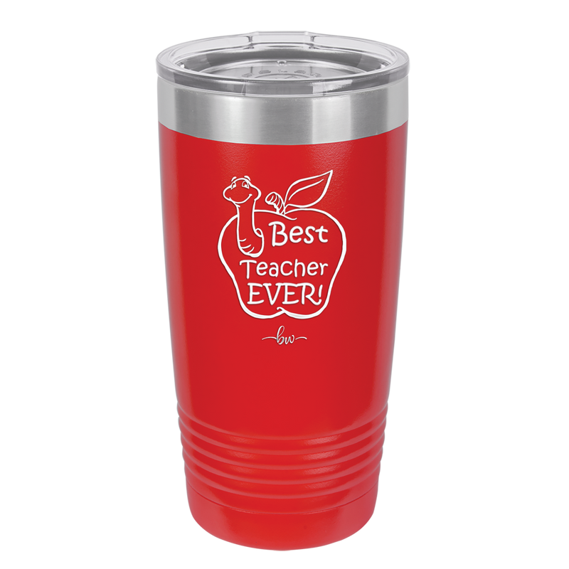 Best Teacher Ever - Laser Engraved Stainless Steel Drinkware - 1284 -