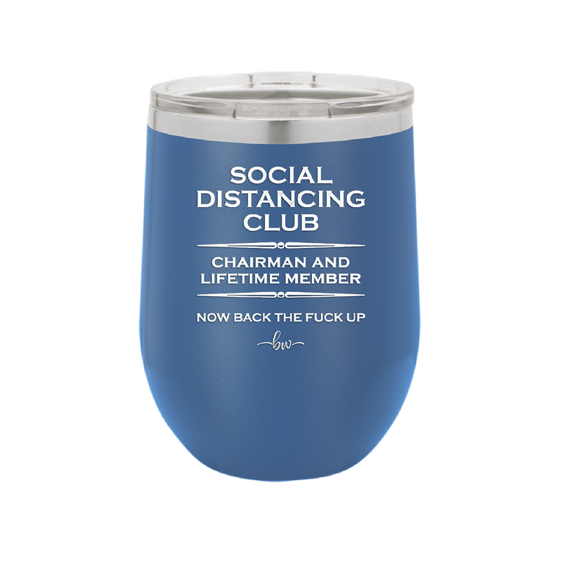 Social Distancing Club - Laser Engraved Stainless Steel Drinkware - 1285 -