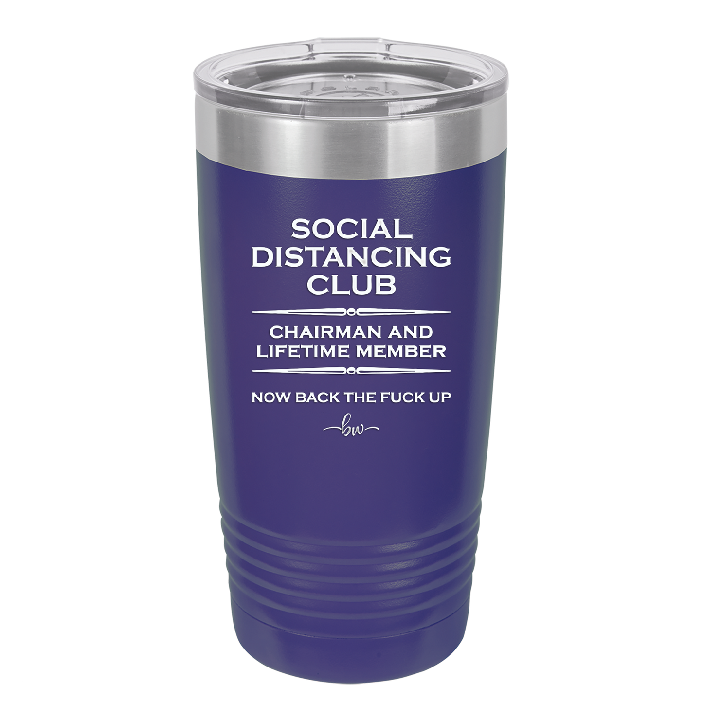 Social Distancing Club - Laser Engraved Stainless Steel Drinkware - 1285 -