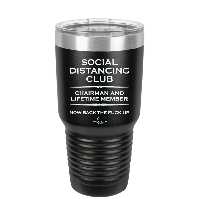 Social Distancing Club - Laser Engraved Stainless Steel Drinkware - 1285 -
