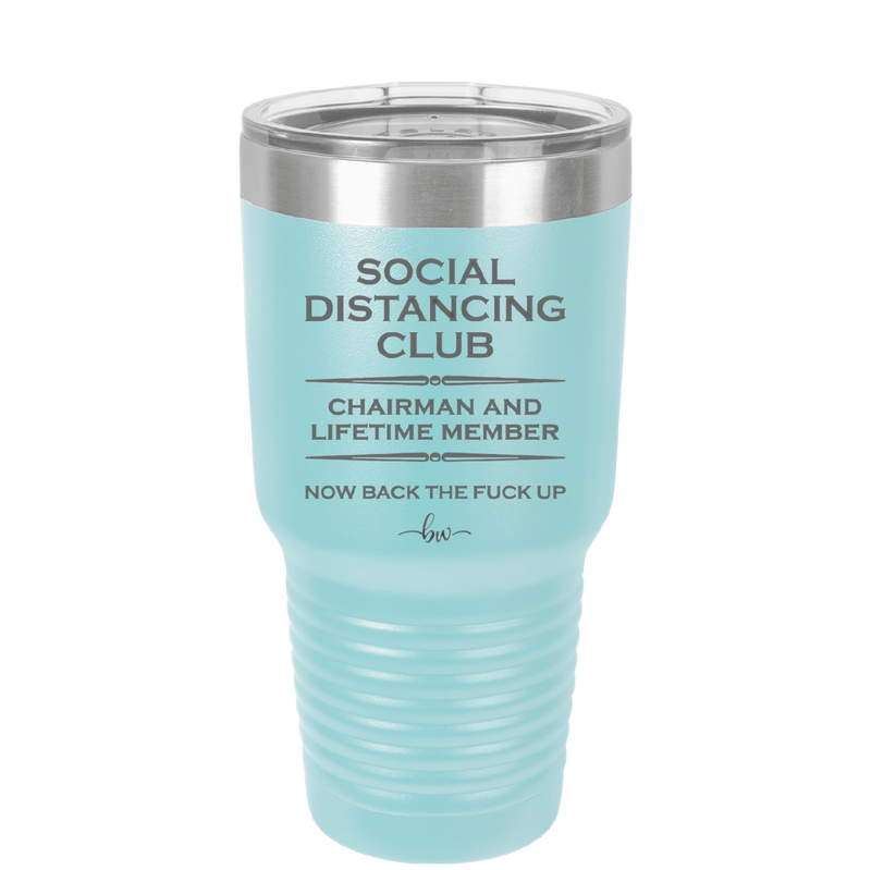 Social Distancing Club - Laser Engraved Stainless Steel Drinkware - 1285 -