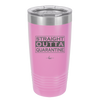 Straight Outta Quarantine - Laser Engraved Stainless Steel Drinkware - 1289 -