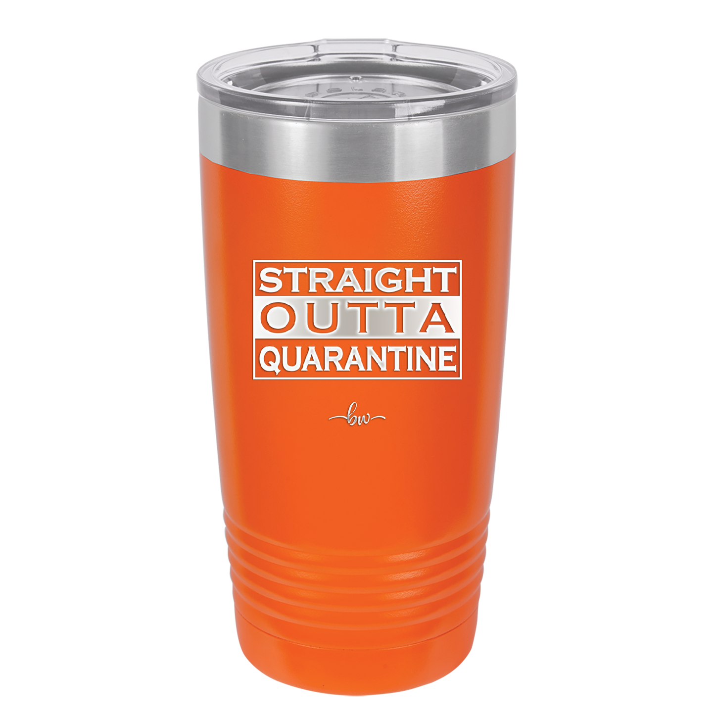 Straight Outta Quarantine - Laser Engraved Stainless Steel Drinkware - 1289 -