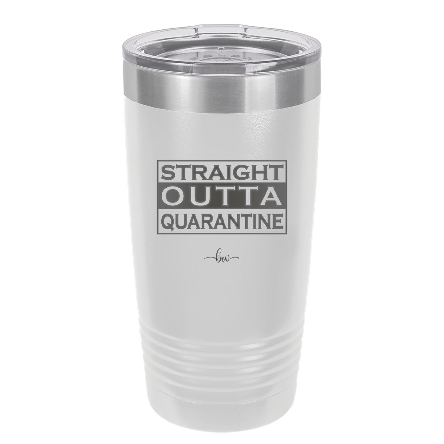 Straight Outta Quarantine - Laser Engraved Stainless Steel Drinkware - 1289 -