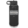 Straight Outta Quarantine - Laser Engraved Stainless Steel Drinkware - 1289 -