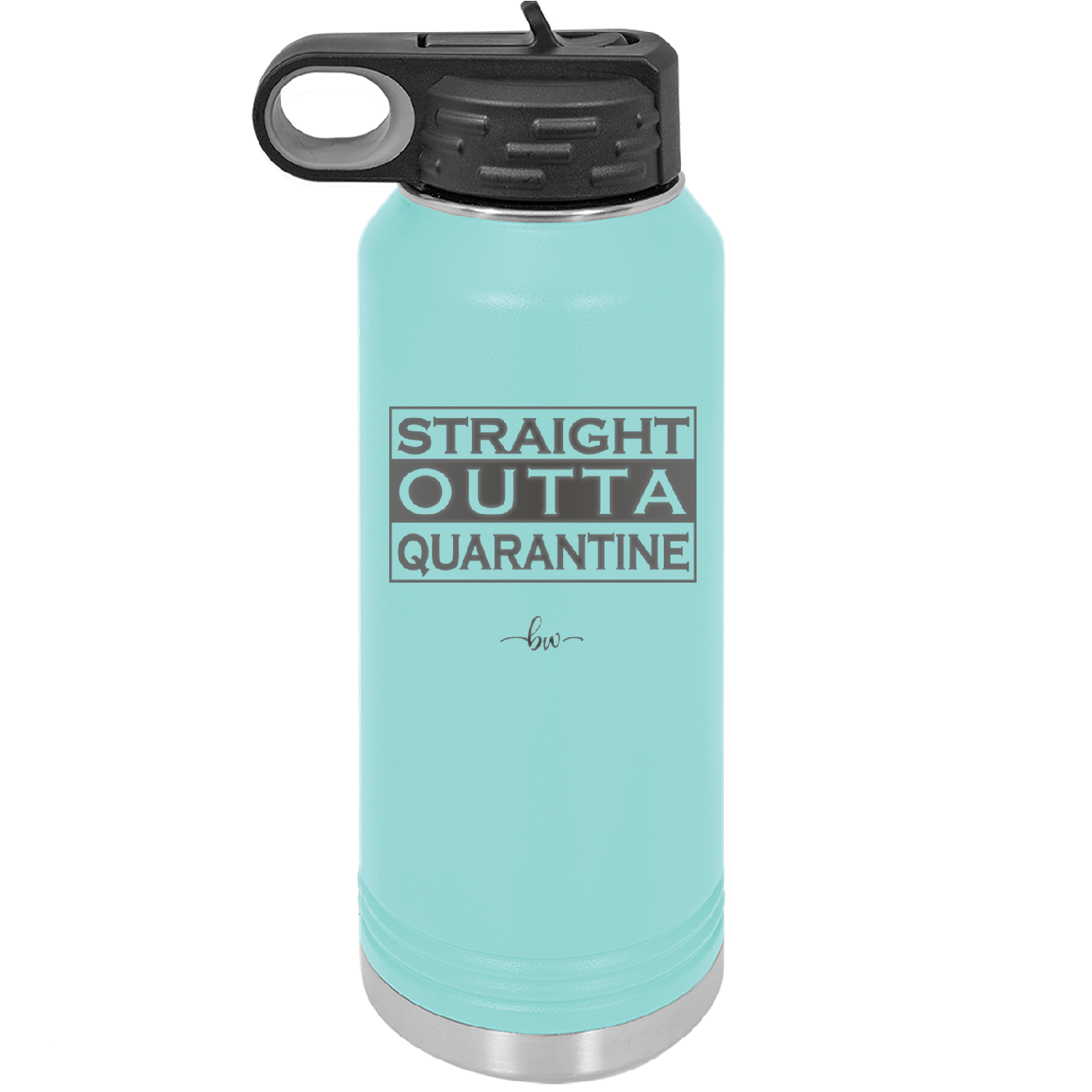 Straight Outta Quarantine - Laser Engraved Stainless Steel Drinkware - 1289 -