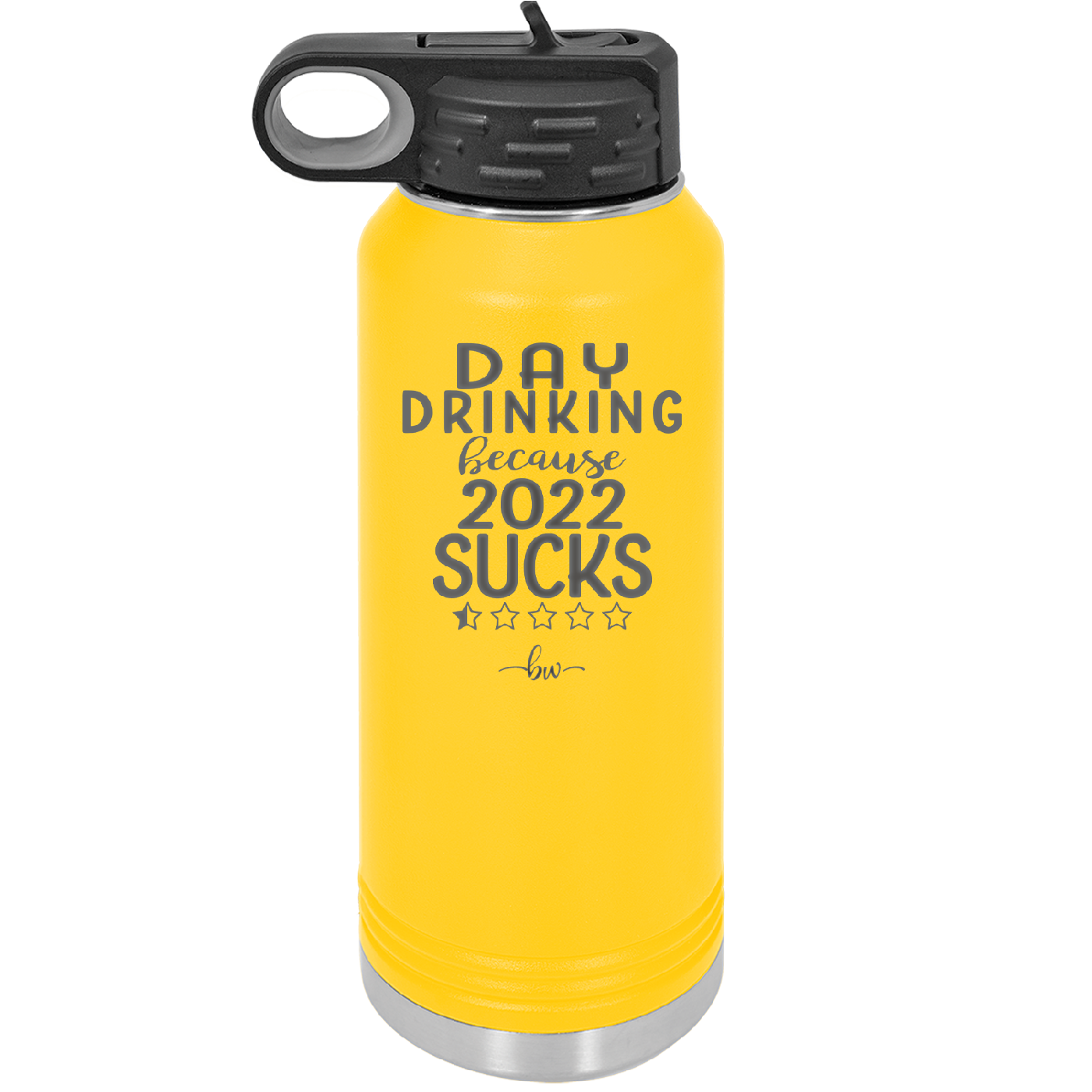 Day Drinking Because 2022 Sucks - Laser Engraved Stainless Steel Drinkware - 1292 -