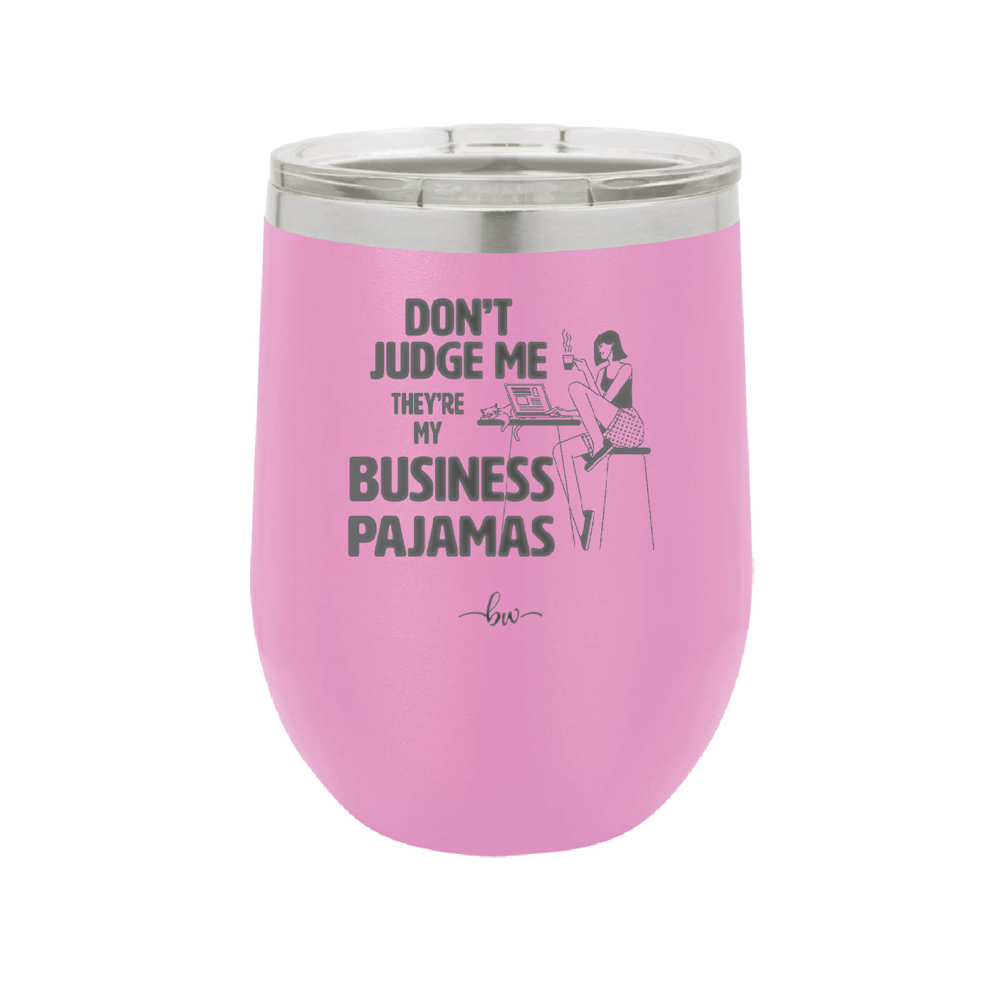 Don't Judge Me they are My Business Pajamas - Laser Engraved Stainless Steel Drinkware - 1296 -