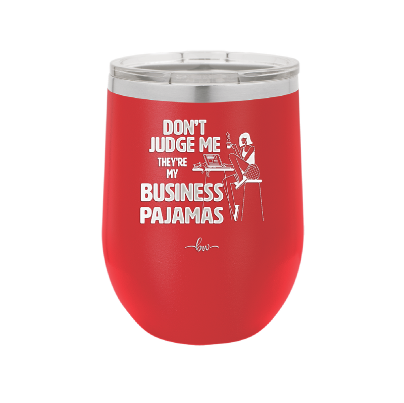 Don't Judge Me they are My Business Pajamas - Laser Engraved Stainless Steel Drinkware - 1296 -