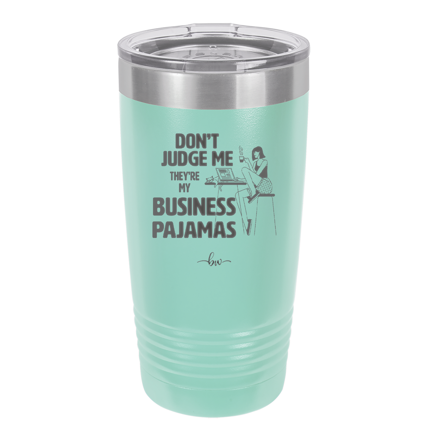 Don't Judge Me they are My Business Pajamas - Laser Engraved Stainless Steel Drinkware - 1296 -