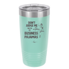 Don't Judge Me they are My Business Pajamas - Laser Engraved Stainless Steel Drinkware - 1296 -