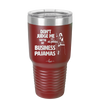 Don't Judge Me they are My Business Pajamas - Laser Engraved Stainless Steel Drinkware - 1296 -