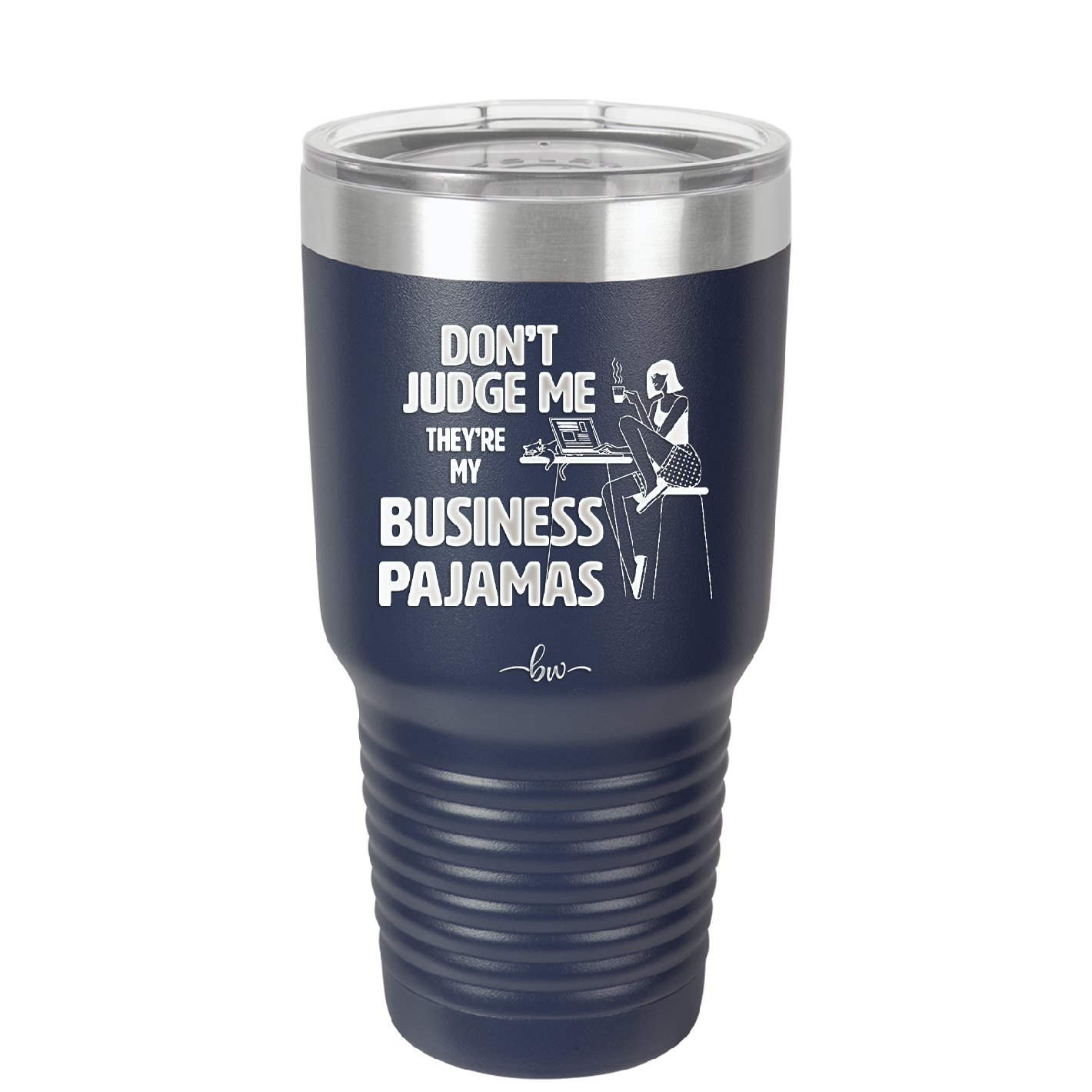 Don't Judge Me they are My Business Pajamas - Laser Engraved Stainless Steel Drinkware - 1296 -