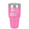 Don't Judge Me they are My Business Pajamas - Laser Engraved Stainless Steel Drinkware - 1296 -