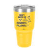Don't Judge Me they are My Business Pajamas - Laser Engraved Stainless Steel Drinkware - 1296 -