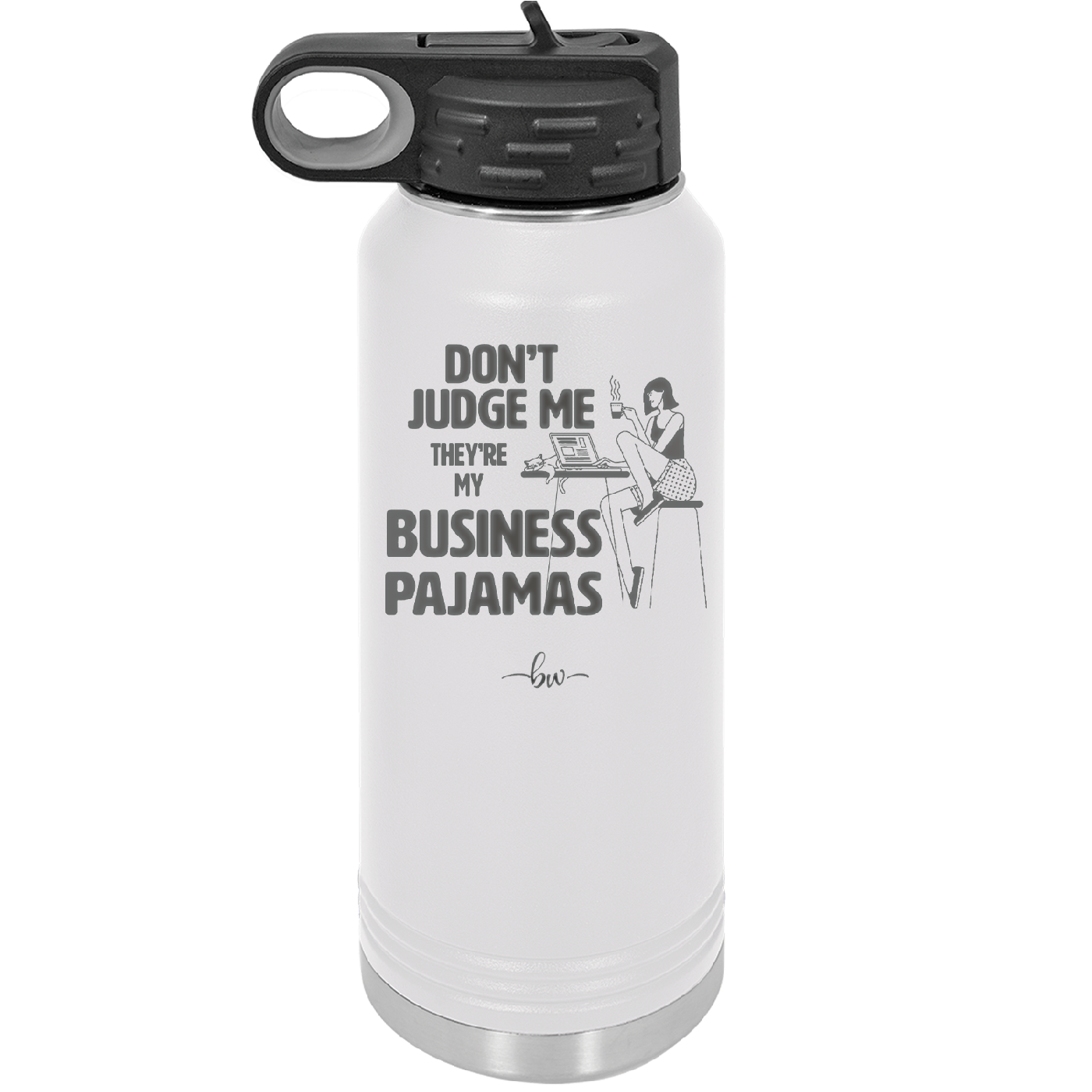 Don't Judge Me they are My Business Pajamas - Laser Engraved Stainless Steel Drinkware - 1296 -