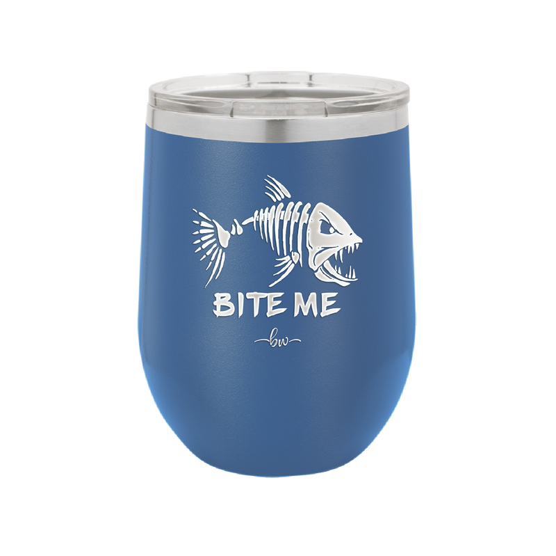 Bite Me Fish Bone - Laser Engraved Stainless Steel Drinkware - 1299 -