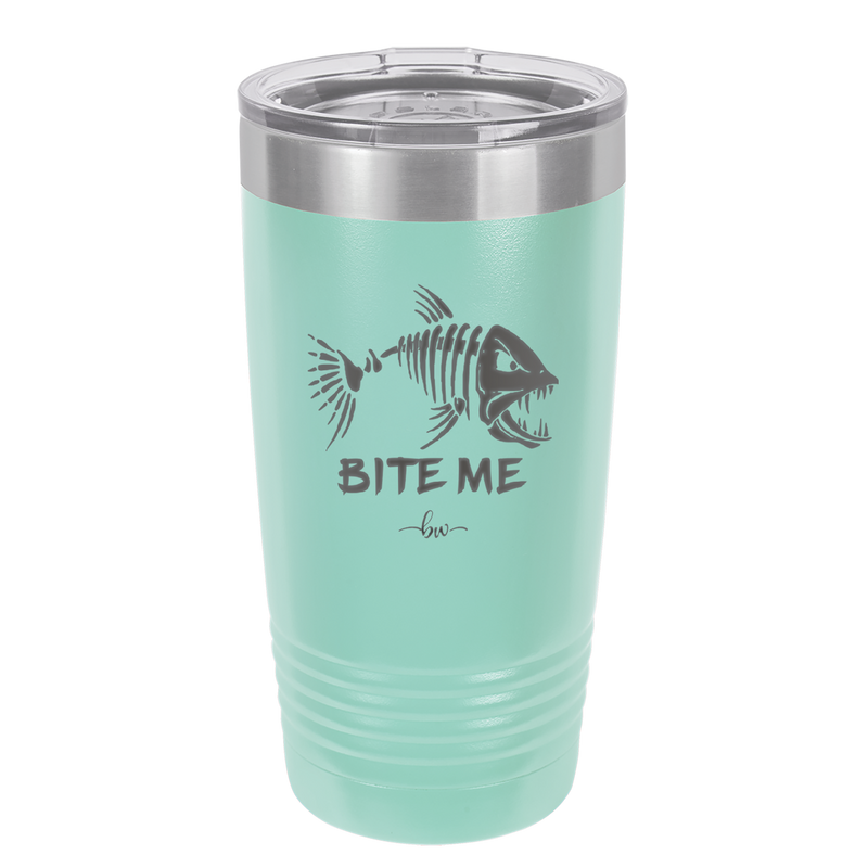 Bite Me Fish Bone - Laser Engraved Stainless Steel Drinkware - 1299 -