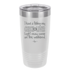 I Have a Feeling My Check Liver Light Will Be Coming On This Weekend - Laser Engraved Stainless Steel Drinkware - 1302 -