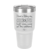 I Have a Feeling My Check Liver Light Will Be Coming On This Weekend - Laser Engraved Stainless Steel Drinkware - 1302 -