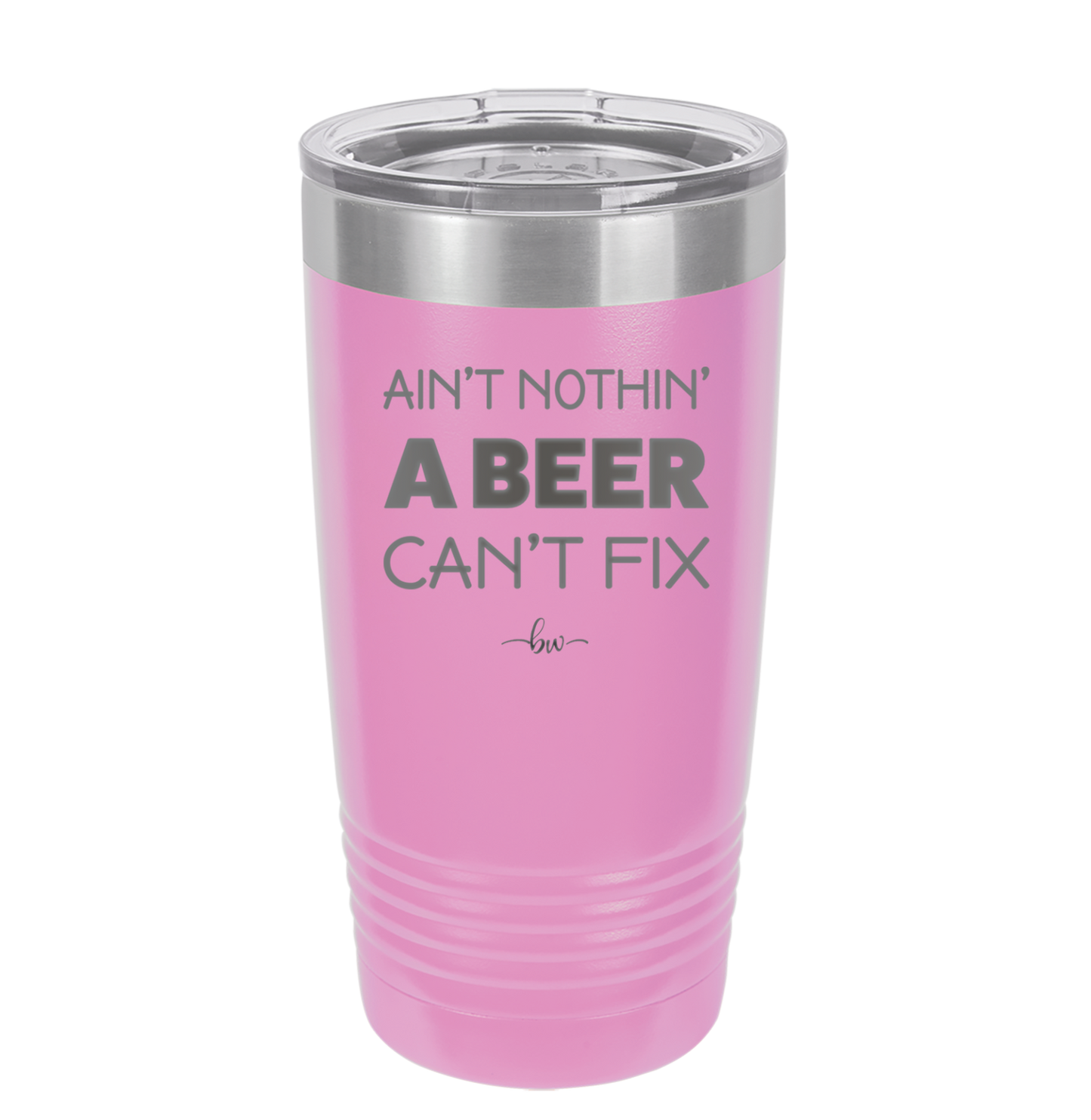 Ain't Nothin a Beer Can't Fix - Laser Engraved Stainless Steel Drinkware - 1303 -