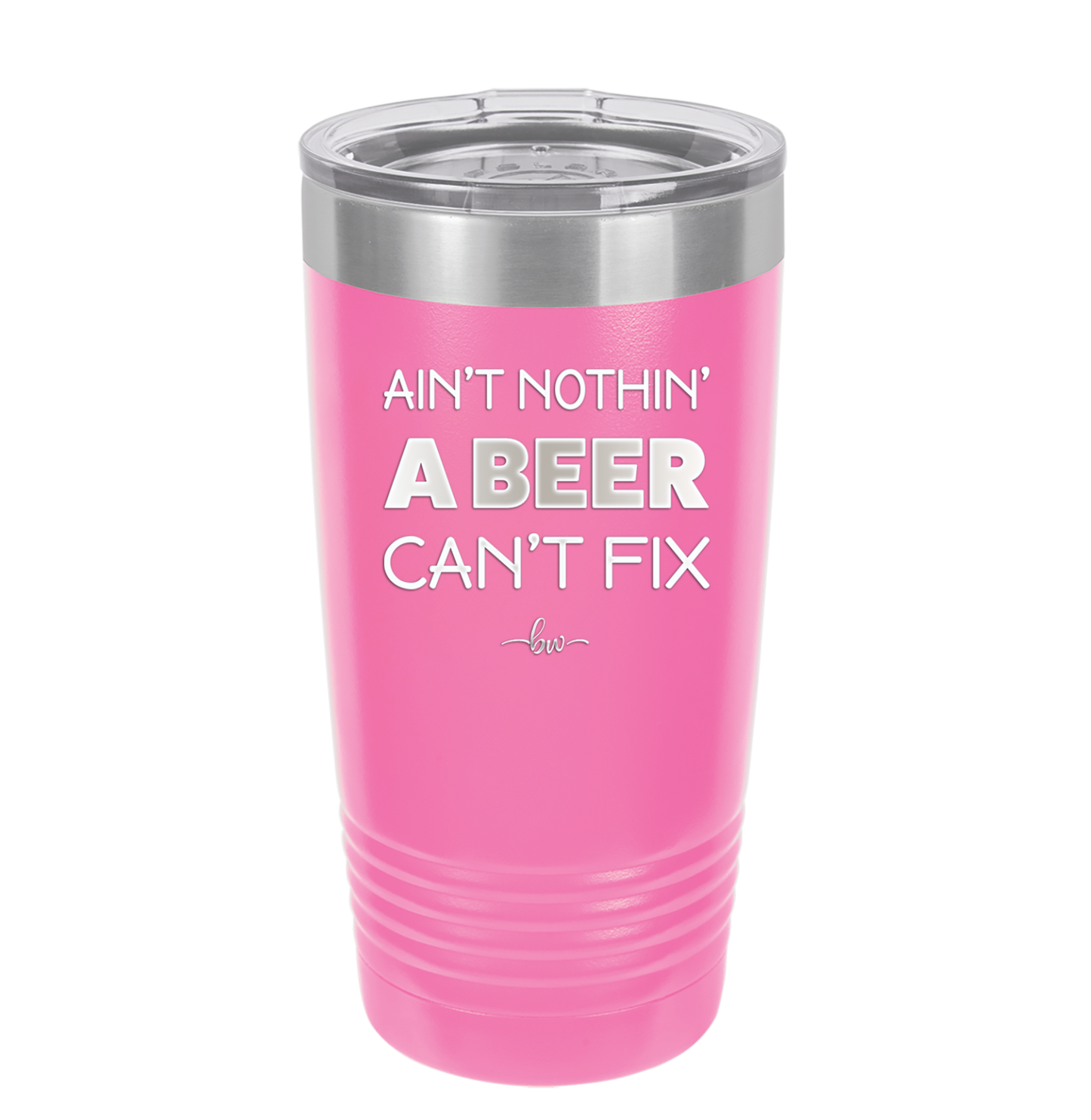 Ain't Nothin a Beer Can't Fix - Laser Engraved Stainless Steel Drinkware - 1303 -