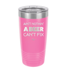 Ain't Nothin a Beer Can't Fix - Laser Engraved Stainless Steel Drinkware - 1303 -