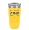 Ain't Nothin a Beer Can't Fix - Laser Engraved Stainless Steel Drinkware - 1303 -