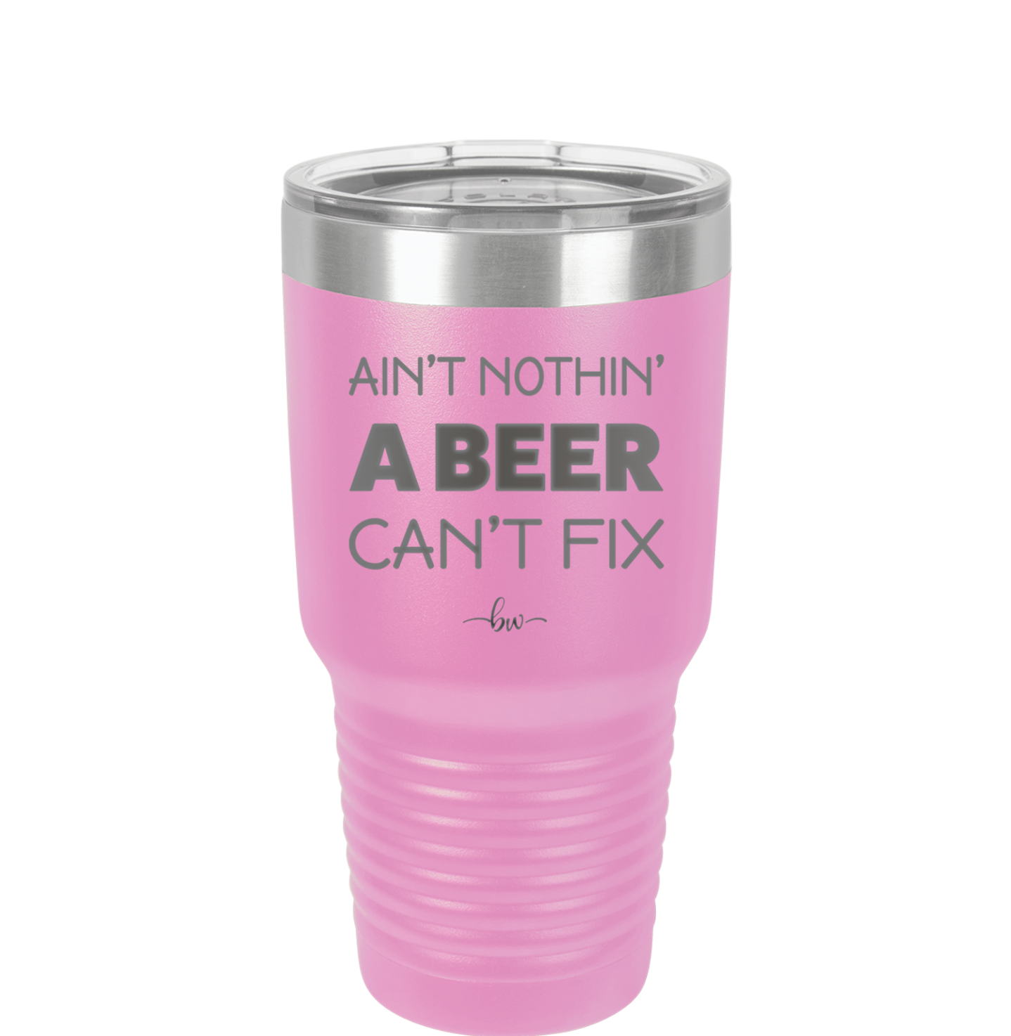 Ain't Nothin a Beer Can't Fix - Laser Engraved Stainless Steel Drinkware - 1303 -