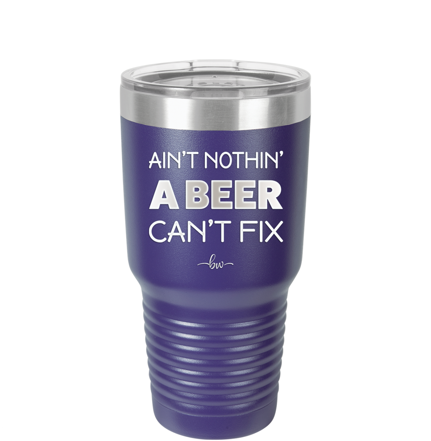 Ain't Nothin a Beer Can't Fix - Laser Engraved Stainless Steel Drinkware - 1303 -