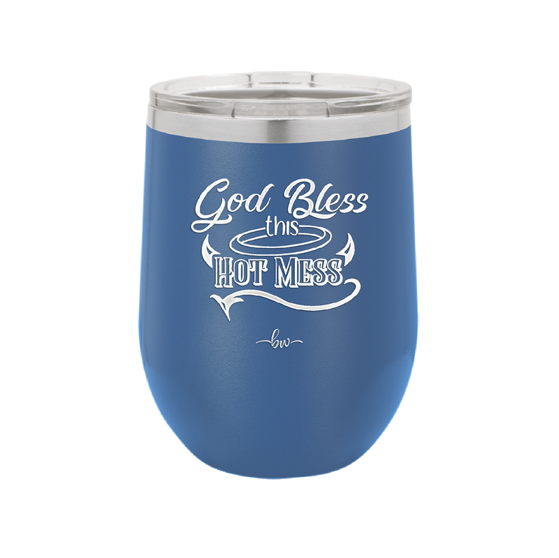 God Bless this Hot Mess - Laser Engraved Stainless Steel Drinkware - 1304 -