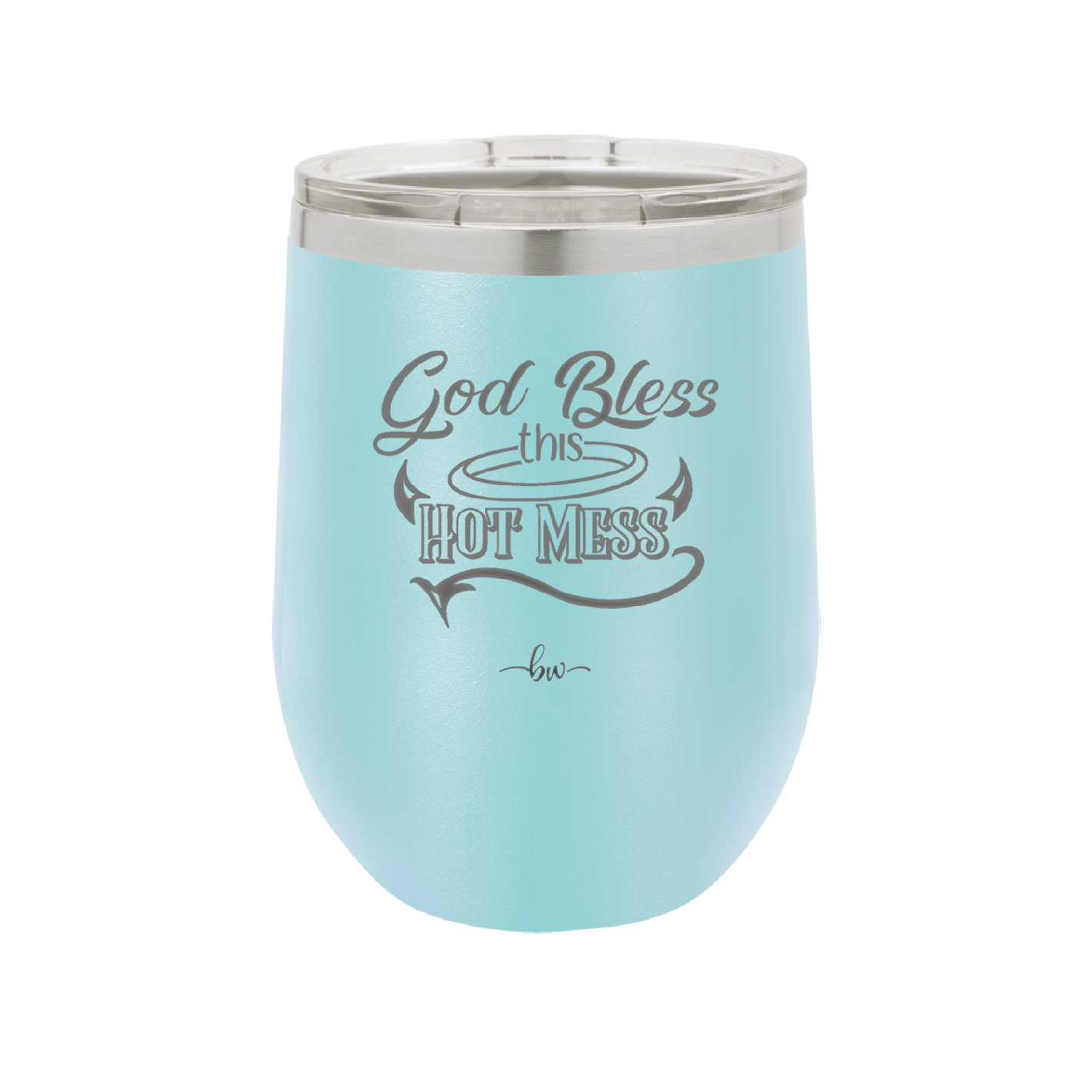God Bless this Hot Mess - Laser Engraved Stainless Steel Drinkware - 1304 -