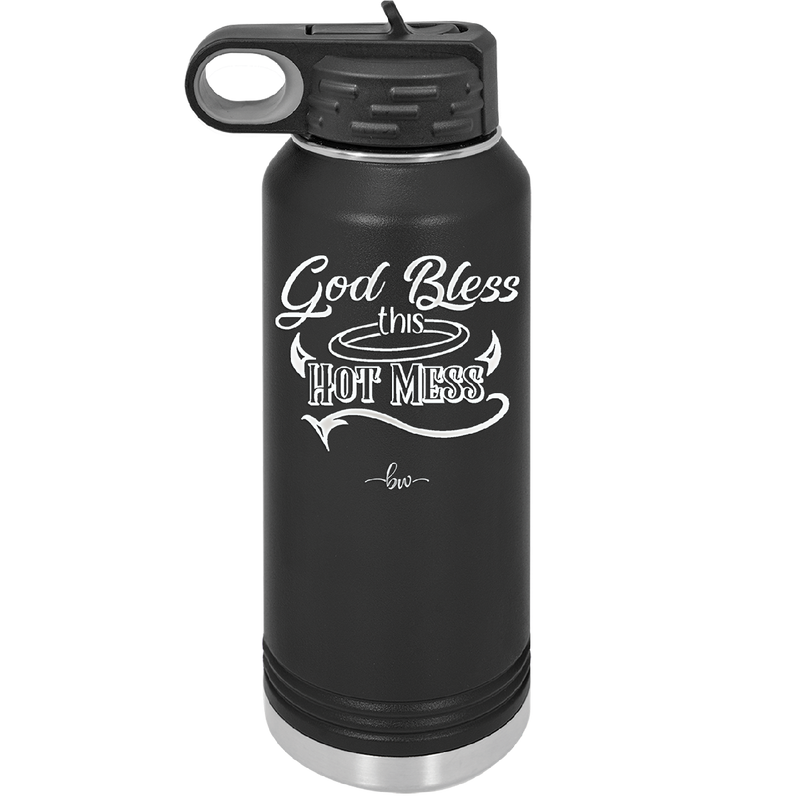 God Bless this Hot Mess - Laser Engraved Stainless Steel Drinkware - 1304 -