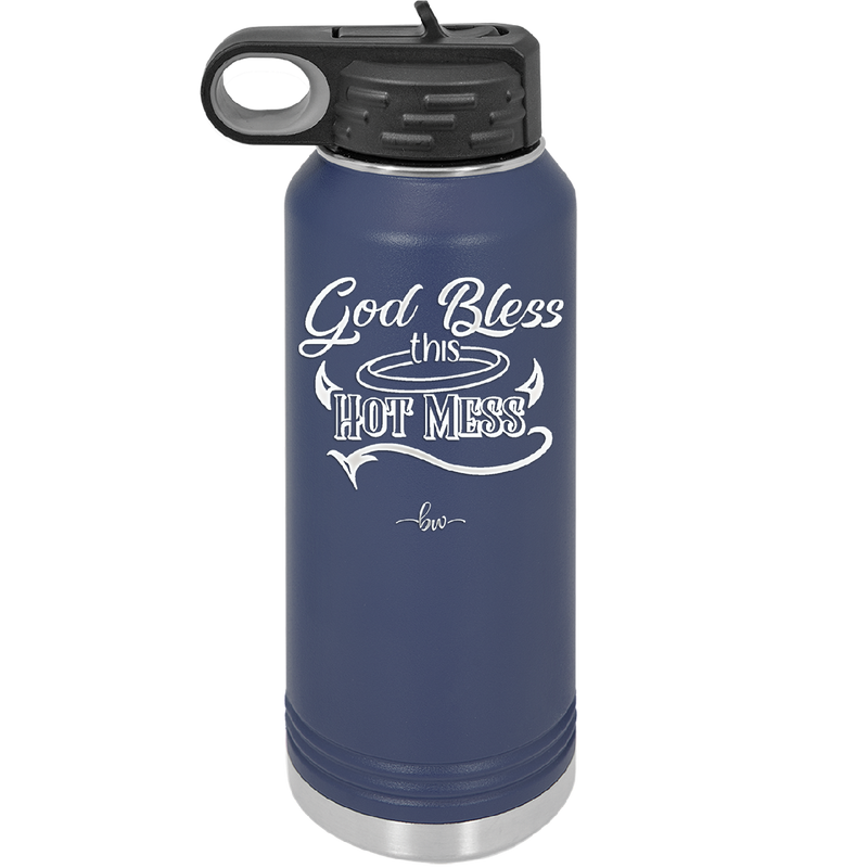 God Bless this Hot Mess - Laser Engraved Stainless Steel Drinkware - 1304 -