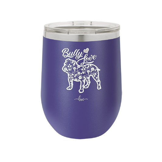 Bully Love - Laser Engraved Stainless Steel Drinkware - 1306 -