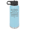 Alcohol Goes in, Wisdom Comes Out - Laser Engraved Stainless Steel Drinkware - 1309 -