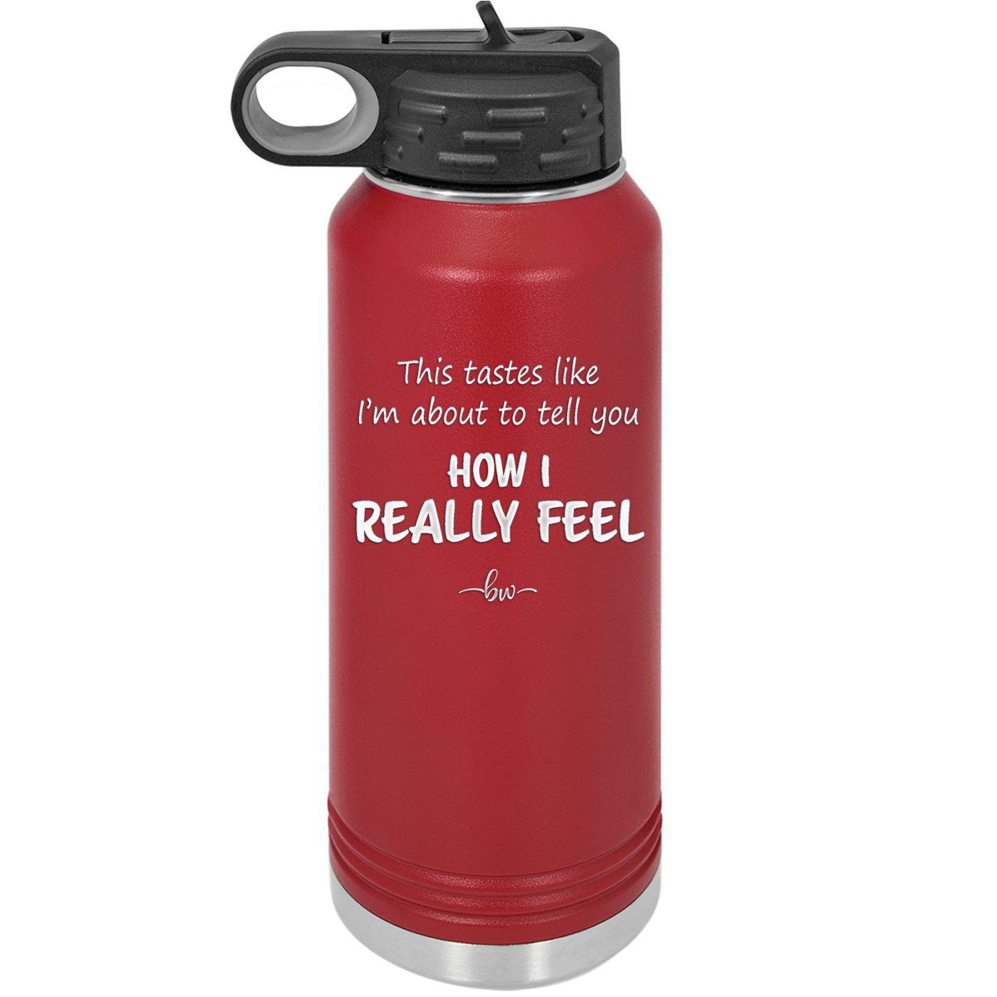 This Tastes Like I'm About to Tell You How I Really Feel - Laser Engraved Stainless Steel Drinkware - 1310 -