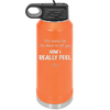 This Tastes Like I'm About to Tell You How I Really Feel - Laser Engraved Stainless Steel Drinkware - 1310 -